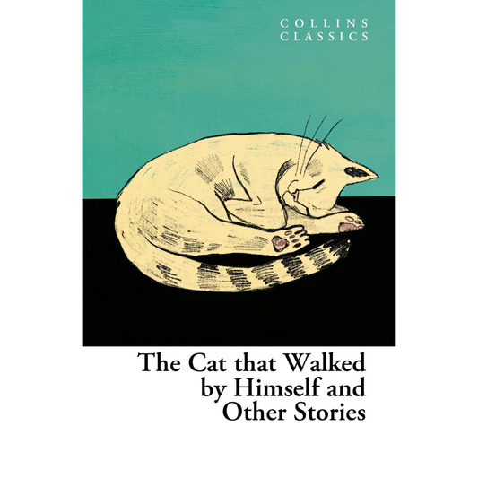The Cat that Walked by Himself & Other Cat Stories