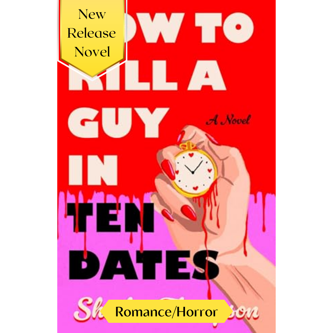 How to Kill a Guy in Ten Dates